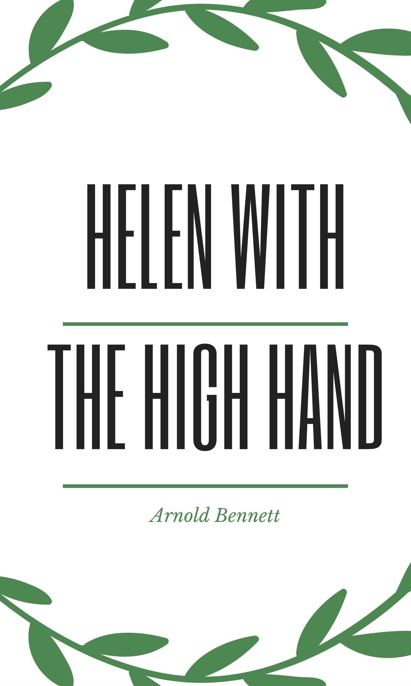 Helen with the High Hand - Arnold Bennett - E-Book