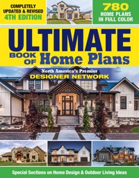 Ultimate Book of Home Plans, Completely Updated & Revised 4th Edition - Editors of Creative Homeowner - E-Book