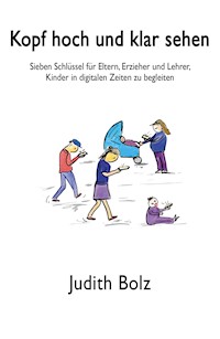 Kopf hoch und klar sehen - Judith Bolz - E-Book