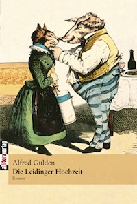 Die Leidinger Hochzeit - Alfred Gulden - E-Book