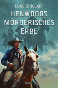 Henwoods mörderisches Erbe - Luke Sinclair - E-Book