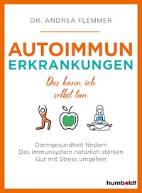 Autoimmunerkrankungen - Dr. Andrea Flemmer - E-Book