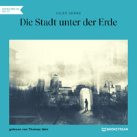 Die Stadt unter der Erde (Ungekürzt) - Jules Verne. - Hörbuch
