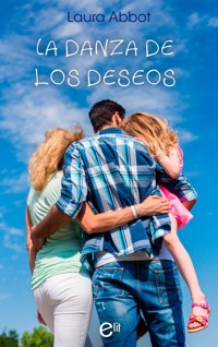 La danza de los deseos - Laura Abbot - E-Book