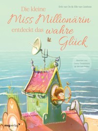 Die kleine Miss Millionärin entdeckt das wahre Glück - Erik van Os - E-Book