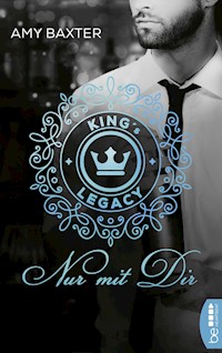 King's Legacy - Nur mit dir - Amy Baxter - E-Book