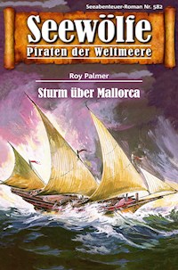 Seewölfe - Piraten der Weltmeere 582 - Roy Palmer - E-Book