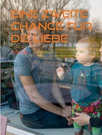 Eine zweite Chance für die Liebe - Christine Stutz - E-Book