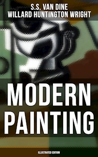 Modern Painting (Illustrated Edition) - S. S. Van Dine - E-Book