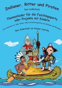 Indianer, Ritter und Piraten - Stephen Janetzko - E-Book