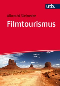 Filmtourismus - Albrecht Steinecke - E-Book