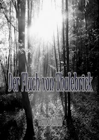 Der Fluch von Thalebrick - Hanna Julian - E-Book