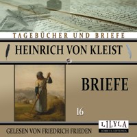 Briefe 16 - Heinrich von Kleist - Hörbuch