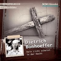 Dietrich Bonhoeffer - Christian Mörken - Hörbuch