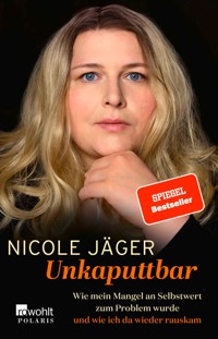 Unkaputtbar - Nicole Jäger - E-Book