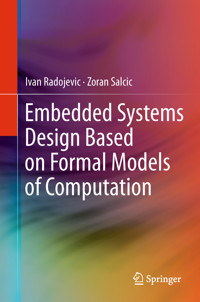 Embedded Systems Design Based on Formal Models of Computation - Ivan Radojevic - E-Book
