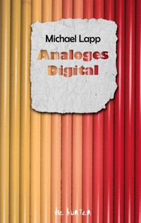 Analoges Digital - Michael Lapp - E-Book
