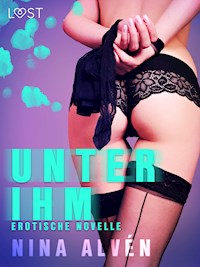 Unter ihm - Erotische Novelle - Nina Alvén - E-Book