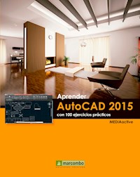 Aprender AutoCAD 2015 Avanzado con 100 ejercicios prácticos - MEDIAactive - E-Book