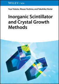 Inorganic Scintillator and Crystal Growth Methods - Yuui Yokota - E-Book