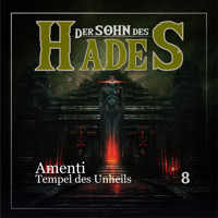 Der Sohn des Hades, Folge 8: Amenti - Tempel des Unheils (Ungekürzt) - Ascan von Bargen - Hörbuch