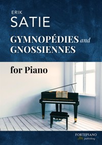 Erik Satie – 3 Gymnopédies & 6 Gnossiennes (Piano Solo) - Erik Satie - E-Book