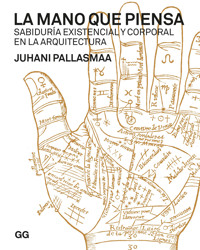 La mano que piensa - Juhani Pallasmaa - E-Book