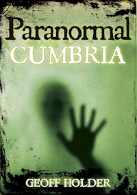 Paranormal Cumbria - Geoff Holder - E-Book