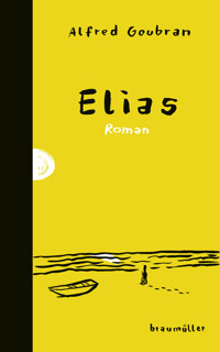 Elias - Alfred Goubran - E-Book