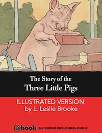 The Story of the Three Little Pigs - L. Leslie Brooke - E-Book