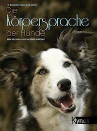 Die Körpersprache der Hunde - Dr. Barbara Wardeck-Mohr - E-Book
