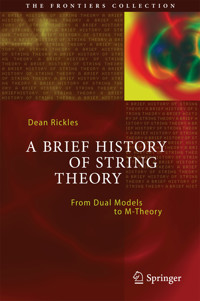 A Brief History of String Theory - Dean Rickles - E-Book