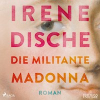 Die militante Madonna - Irene Dische - Hörbuch