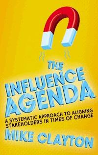 The Influence Agenda - M. Clayton - E-Book