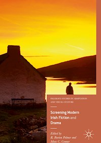 Screening Modern Irish Fiction and Drama -  - E-Book