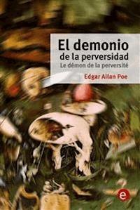 El demonio de la perversidad/Le démon de la perversité - Edgar Allan Poe - E-Book