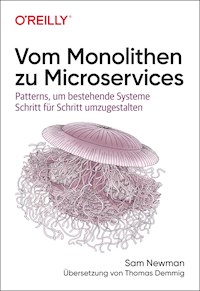 Vom Monolithen zu Microservices - Sam Newman - E-Book
