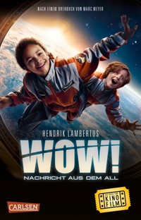 WOW! Nachricht aus dem All (Das Buch zum Film) - Hendrik Lambertus - E-Book