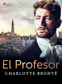 El profesor - Charlotte Brontë - E-Book