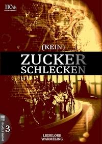 (KEIN) ZUCKERSCHLECKEN #3 - Lieselore Warmeling - E-Book