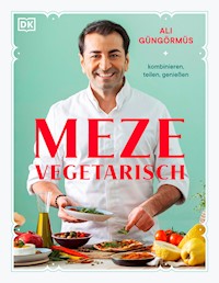 Meze vegetarisch - Ali Güngörmüs - E-Book