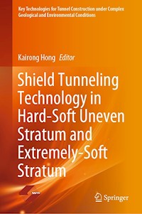 Shield Tunneling Technology in Hard-Soft Uneven Stratum and Extremely-Soft Stratum -  - E-Book
