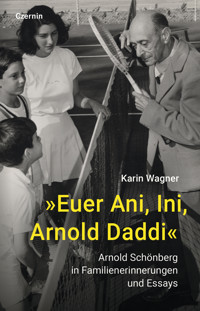 »Euer Ani, Ini, Arnold Daddi« - Karin Wagner - E-Book