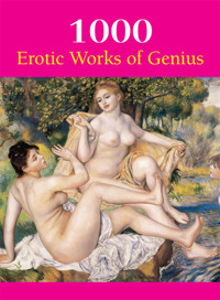 1000 Erotic Works of Genius - Hans-Jürgen Döpp - E-Book