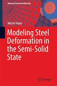Modeling Steel Deformation in the Semi-Solid State - Marcin Hojny - E-Book