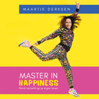 Master in Happiness - Maartje Derksen - Hörbuch