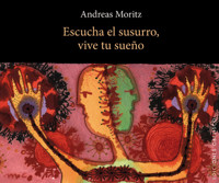 Escucha el susurro, vive tus sueños - Andreas  Moritz - E-Book