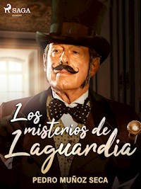Los misterios de Laguardia - Pedro Muñoz Seca - E-Book
