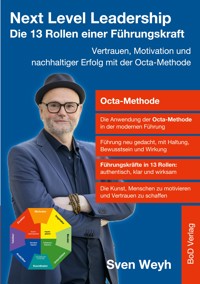 Next Level Leadership - Die 13 Rollen einer Führungskraft - Sven Weyh - E-Book