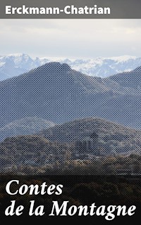 Contes de la Montagne - Erckmann-chatrian - E-Book